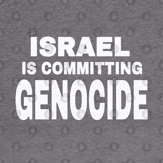 Israel IS Committing Genocide - White - Back by SubversiveWare